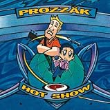 Hot Show an album by Prozzak