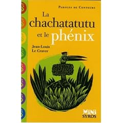 La chachatatutu et le ph�nix