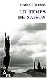 Un temps de saison, suivi de "La Trublionne de Pierre Lepape"