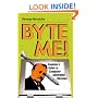 Byte Me!: Hayduke's Guide To Computer-Generated Revenge