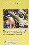 The management, design and operation of microbiological containment laboratories