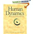 Human Dynamics: A New Framework for Understanding People and Realizing the Potential in Our Organizations