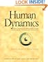Human Dynamics: A New Framework for Understanding People and Realizing the Potential in Our Organizations