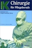 Chirurgie f&uuml;r Pflegeberufe - Burkhard Paetz, Brigitte Benzinger-K&ouml;nig, Brigitte Benzinger- K&ouml;nig, Hanns-Edgar Hoffart