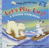 Let's Play, Lars: A Lift the Flap Book (A Little Polar Bear Story)
