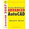 Exercise Workbook for Advanced Autocad 2007