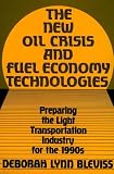 The New Oil Crisis and Fuel Economy Technologies: Preparing the Light Transportation Industry for the 1990s