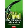 Die D�monen ruhen nicht: Ein Kay-Scarpetta-Roman