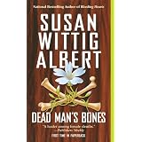 Dead Man's Bones (China Bayles Mystery)