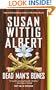 Dead Man's Bones (China Bayles Mystery)