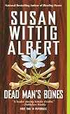 Dead Man's Bones (china Bayles #13) (China Bayles)