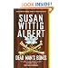 Dead Man's Bones (China Bayles Mysteries)