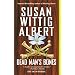 Dead Man's Bones (China Bayles Mystery)