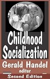 Childhood Socialization: Second Edition (Social Problems and Social Issues)