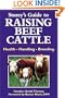 Storey's Guide to Raising Beef Cattle (Storey Animal Handbook)