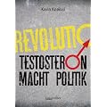 Testosteron macht Politik