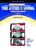 Your Attitude is Showing: A Primer on Human Relations [NetEffect Series] (11th Edition) (NetEffect Series)