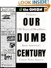 Our Dumb Century...