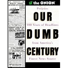 Our Dumb Century