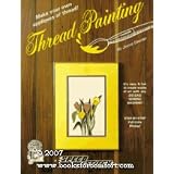 Thread Painting: Make Your Own Appliques of Thread