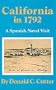 California in 1792: A Spanish Naval Visit (American Exploration & Travel Series)