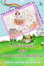 Little Nani and the Flying Muffin (The Funny Adventures of Little Nani)