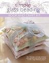 Simple Glass Beading, Book and Craft Kit: Over 35 Designs and Simple Techniques, Plus 1,800 Beads and Essential Materials to Make a Range of Fabulous Projects