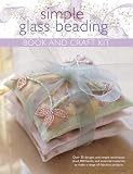 Simple Glass Beading, Book and Craft Kit: Over 35 Designs and Simple Techniques, Plus 1,800 Beads and Essential Materials to Make a Range of Fabulous Projects