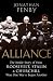 Alliance: The Inside Story of How Roosevelt, Stalin and Churchill Won One War and Began Another