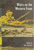 Wales on the Western Front (University of Wales Press - Writers of Wales)