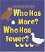 Who Has More Who Has Fewer