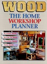 The Home Workshop Planner: A Guide to Planning, Setting Up, Equipping and Using Your Own Home Workshop