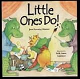 Little ones do!