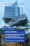 Ermittlung des Verkehrswertes von Grundstücken und des Wertes baulicher Anlagen, m. CD-ROM