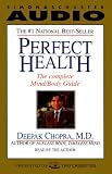 Perfect Health: The Complete Mind/Body Guide, Revised and Updated Edition
