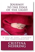Journey to the Edge of the Light: A Story of Love, Leukemia and Transformation (Kindle Single) (Kindle Singles)