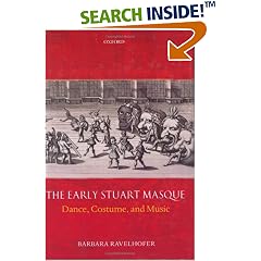 The Early Stuart Masque: Dance, Costume, and Music