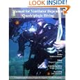 Manual For Ventilator Dependent Quadriplegic Diving: A Supplemental Resource Guide For Adaptive Scuba Programs by Matthew Johnston, Michael Lombardi, Margaret C. Schmitt, and John Chatterton
