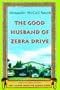 The Good Husband of Zebra Drive: (Book 8)