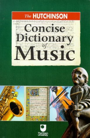 The Hutchinson Concise Dictionary of Music (Helicon arts & music)