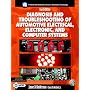 Diagnosis and Troubleshooting of Automotive Electric, Electronic, and Computer Systems (4th Edition) (Prentice Hall Multimedia Series in Automotive Technology)