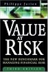 Value at Risk, 3rd Ed.: The New Benchmark for Managing Financial Risk