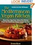 The Mediterranean Vegan Kitchen