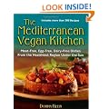 The Mediterranean Vegan Kitchen: Meat-Free, Egg-Free, Dairy-Free Dishes from the Healthiest Region Under the Sun