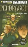 Pendragon Book Four: The Reality Bug (Pendragon)