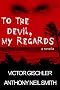To the Devil, My Regards