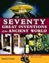 The Seventy Great Inventions of the Ancient World