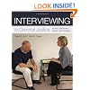 Interviewing in Criminal Justice: Victims, Witnesses, Clients, and Suspects