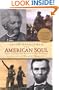 The American Soul: Rediscovering the Wisdom of the Founders