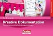 Kreative Dokumentation: Dokumentationsmodelle f�r Kindertageseinrichtungen: Dokumentationsmethoden f�r Kindertageseinrichtungen